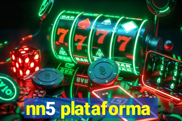 nn5 plataforma